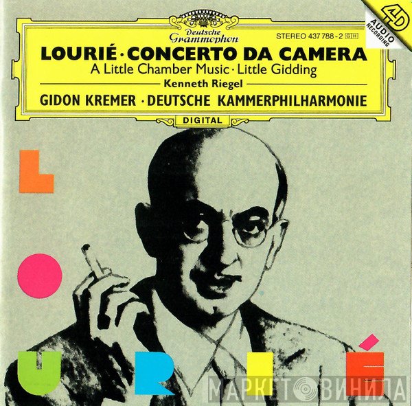 Gidon Kremer, Kenneth Riegel, Arthur Lourié, Deutsche Kammerphilharmonie Bremen - Concerto Da Camera · A Little Chamber Music · Little Gidding