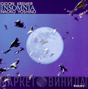 Gidon Kremer, Naoko Yoshino  - Insomnia