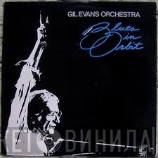 Gil Evans And His Orchestra  - Blues In Orbit