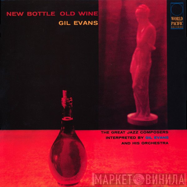 Gil Evans And His Orchestra, Cannonball Adderley - New Bottle Old Wine