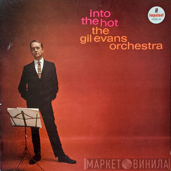 Gil Evans And His Orchestra  - Into The Hot