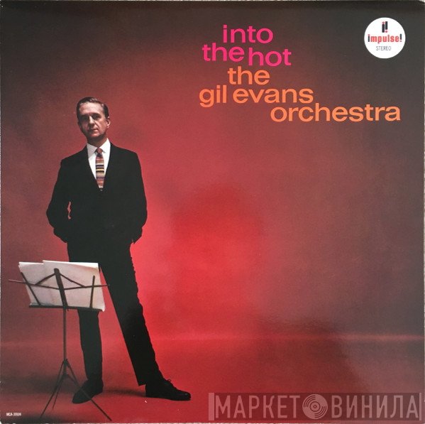 Gil Evans And His Orchestra  - Into The Hot