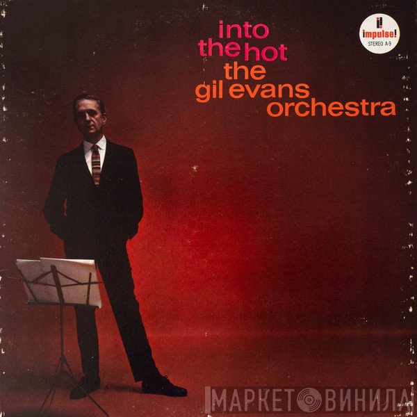 Gil Evans And His Orchestra  - Into The Hot