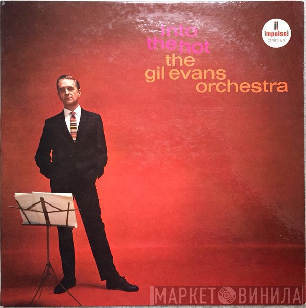 Gil Evans And His Orchestra  - Into The Hot