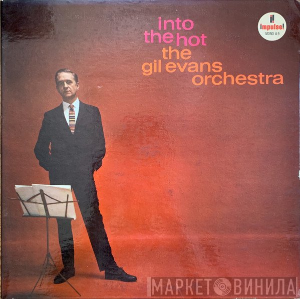 Gil Evans And His Orchestra  - Into The Hot