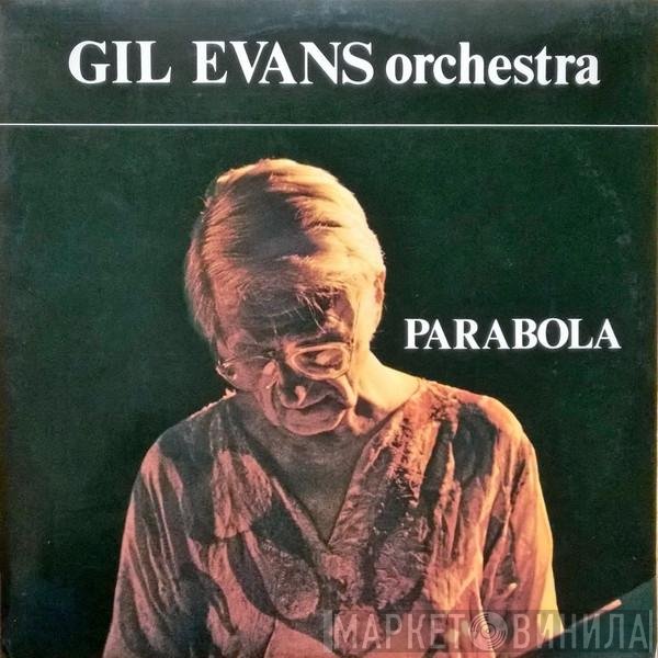 Gil Evans And His Orchestra  - Parabola