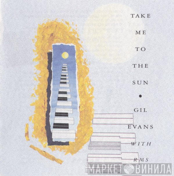 Gil Evans With RMS   - Take Me To The Sun