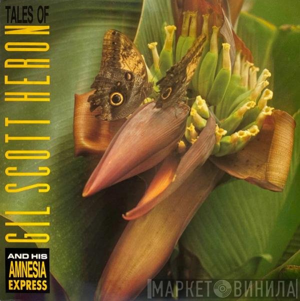Gil Scott-Heron And His Amnesia Express - Tales Of Gil Scott Heron