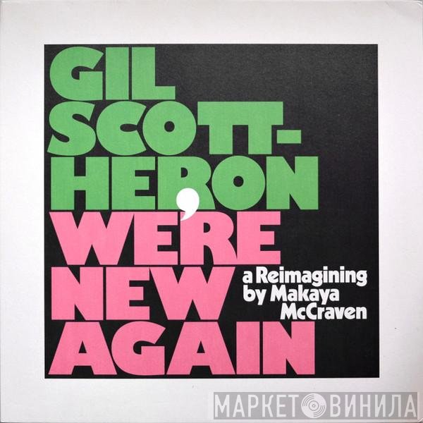 Gil Scott-Heron, Makaya McCraven - We're New Again (A Reimagining By Makaya McCraven)