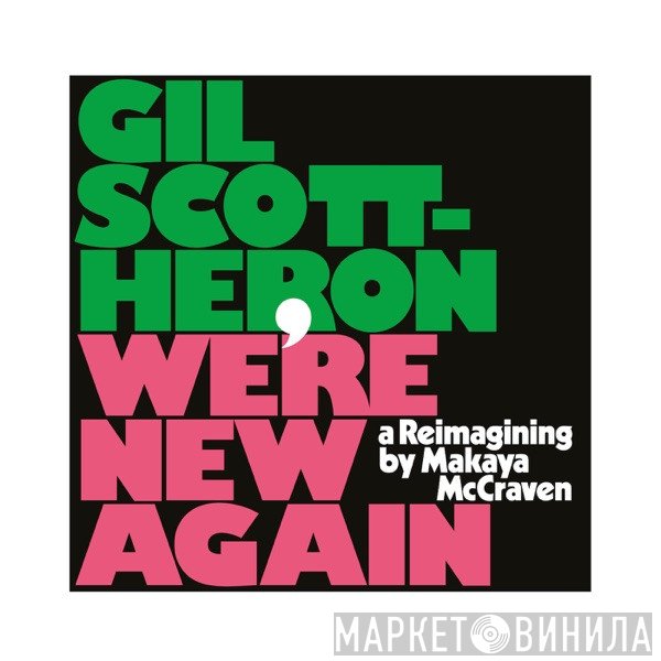 Gil Scott-Heron, Makaya McCraven - We're New Again (A Reimagining By Makaya McCraven)