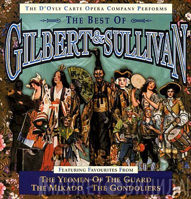 Gilbert & Sullivan, D'Oyly Carte Opera Company - The Best Of