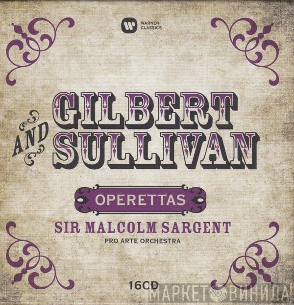 Gilbert & Sullivan, Sir Malcolm Sargent, Pro Arte Orchestra Of London - Operettas