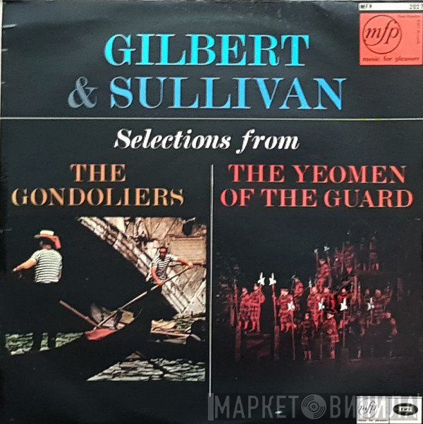 Gilbert &amp; Sullivan, The Band Of The Royal Military School Of Music, David McBain - Selections From 'The Gondoliers' And 'The Yeomen Of The Guard'
