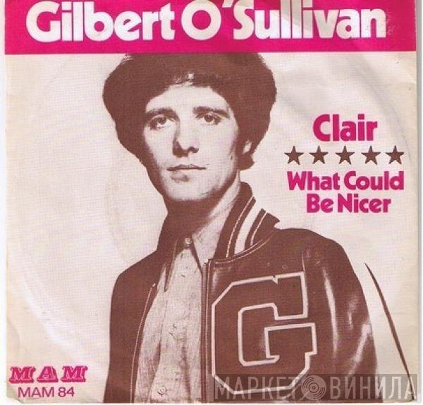 Gilbert O'Sullivan  - Clair / What Could Be Nicer