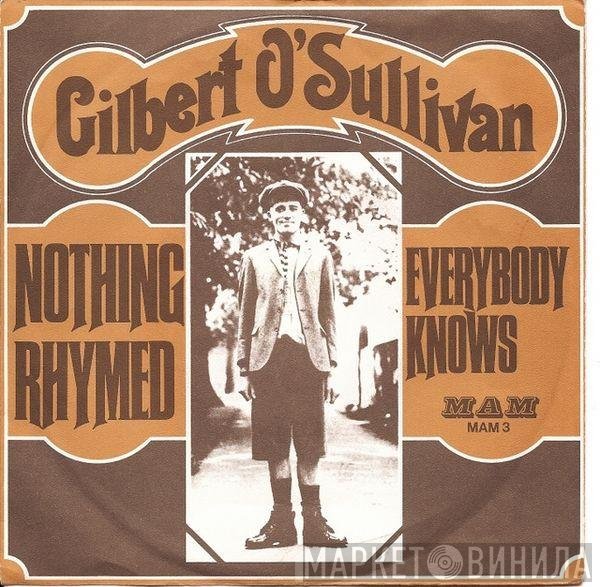 Gilbert O'Sullivan  - Nothing Rhymed / Everybody Knows