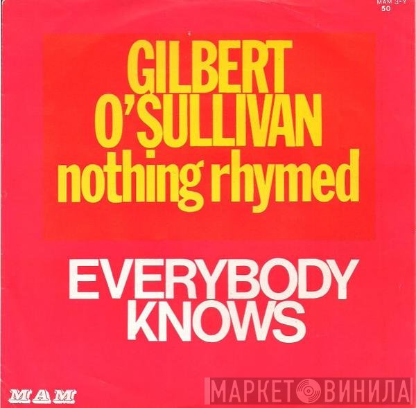 Gilbert O'Sullivan  - Nothing Rhymed / Everybody Knows