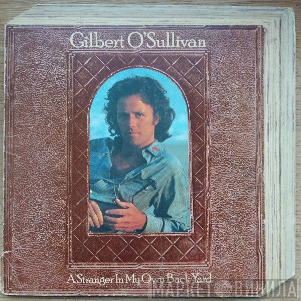 Gilbert O'Sullivan - A Stranger In My Own Backyard