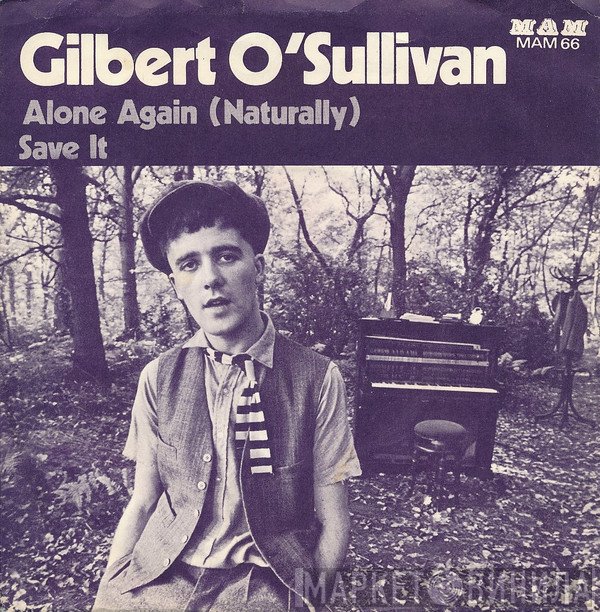 Gilbert O'Sullivan - Alone Again (Naturally) / Save It