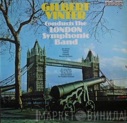 Gilbert Vinter, London Symphonic Band - Gilbert Vinter Conducts The London Symphonic Band