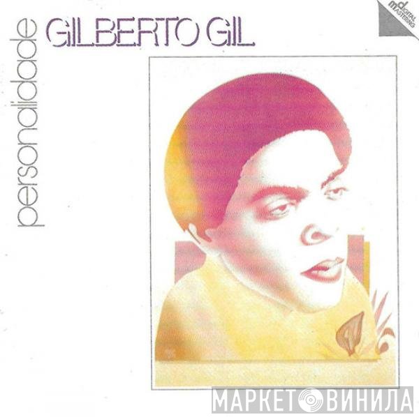 Gilberto Gil  - Personalidade