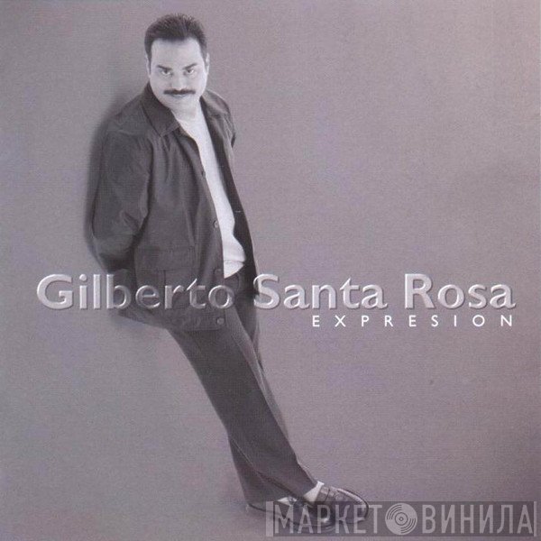 Gilberto Santa Rosa  - Expresión