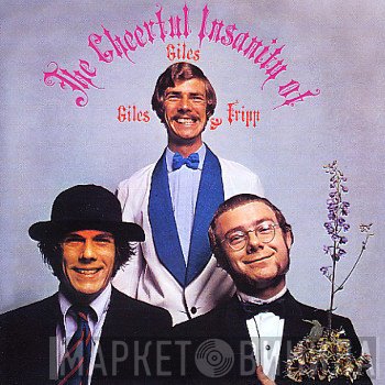 Giles, Giles And Fripp - The Cheerful Insanity Of Giles, Giles And Fripp