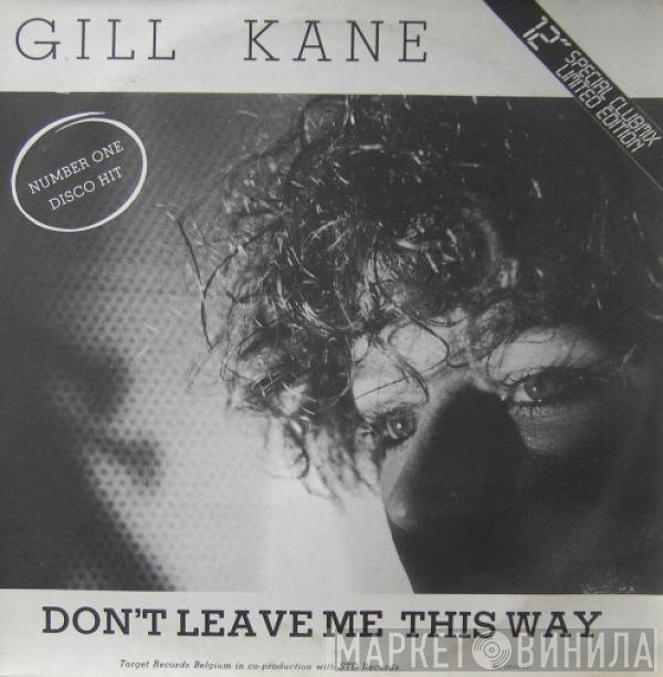 Gill Kane - Don't Leave Me This Way