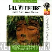 Gill Whitehurst - Green And Living Crown