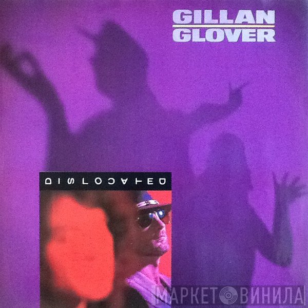 Gillan & Glover - Dislocated