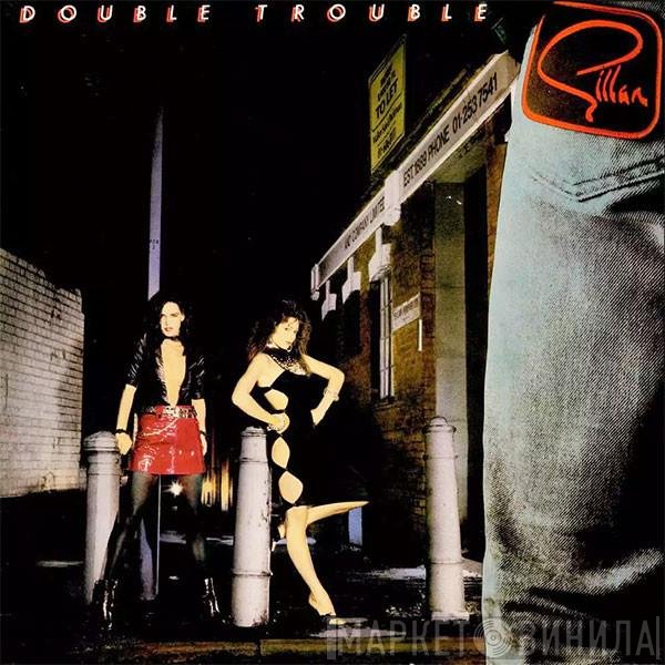 Gillan  - Double Trouble