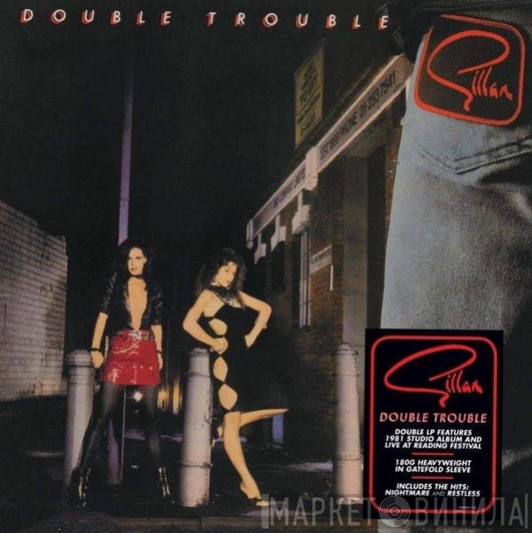 Gillan  - Double Trouble