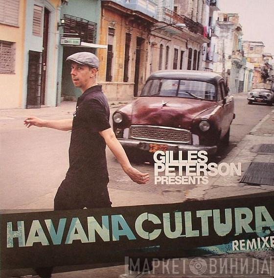 Gilles Peterson, Gilles Peterson's Havana Cultura Band - Remixed