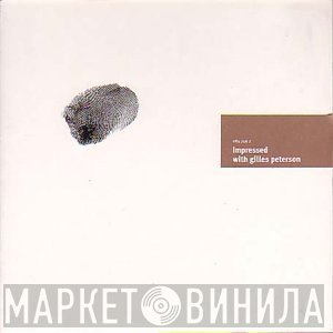 Gilles Peterson - Impressed With Gilles Peterson