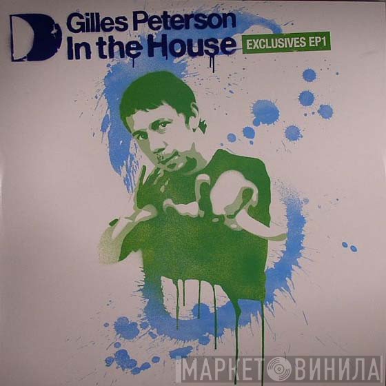 Gilles Peterson - In The House (Exclusives EP1)