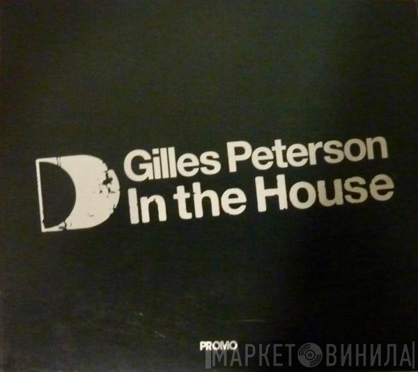 Gilles Peterson  - In The House
