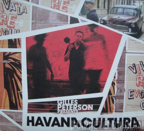 Gilles Peterson Presents Gilles Peterson's Havana Cultura Band  - Remixed