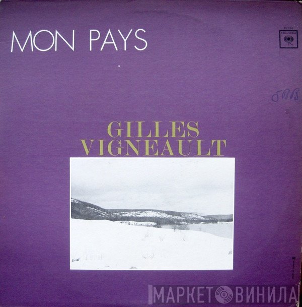 Gilles Vigneault  - Mon Pays