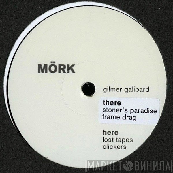 Gilmer Galibard - Lost Tapes