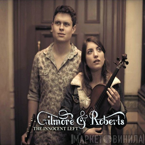 Gilmore & Roberts - The Innocent Left