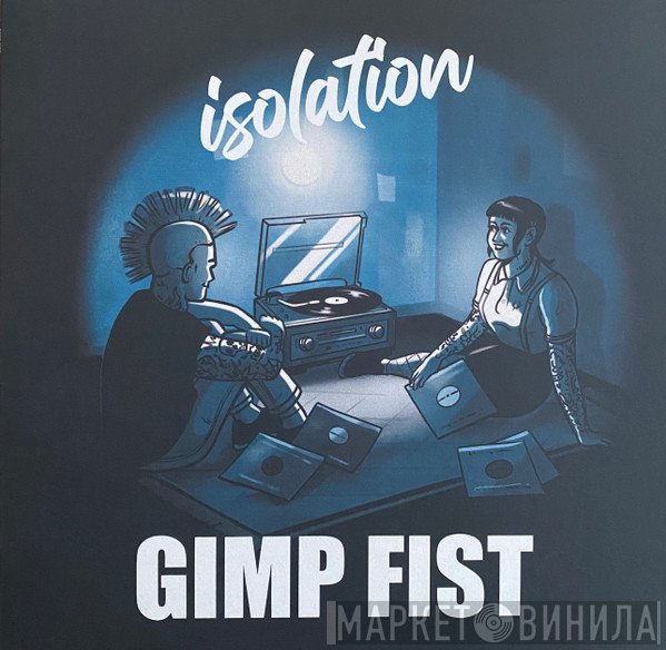Gimp Fist - Isolation