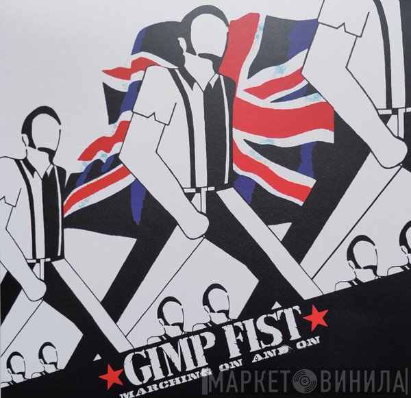 Gimp Fist - Marching On And On