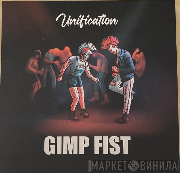 Gimp Fist - Unification