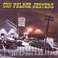 Gin Palace Jesters - Honkytonk Fools