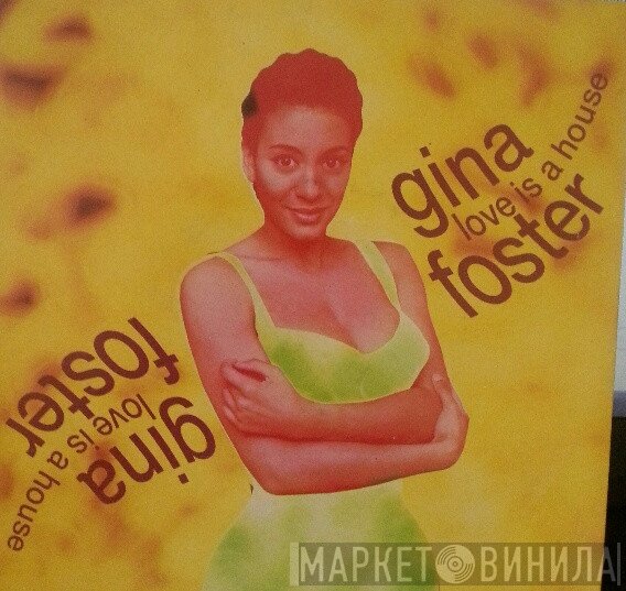 Gina Foster - Love Is A House