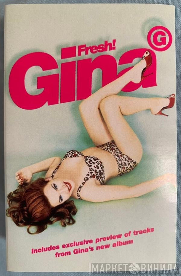 Gina G  - Fresh!