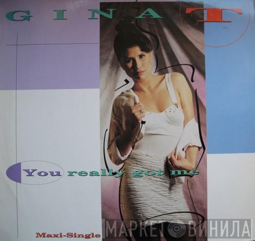Gina T. - You Really Got Me