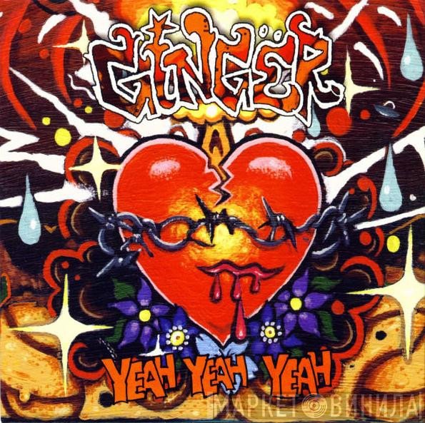Ginger , Howling Willie Cunt - Yeah Yeah Yeah / Caffeine Bomb