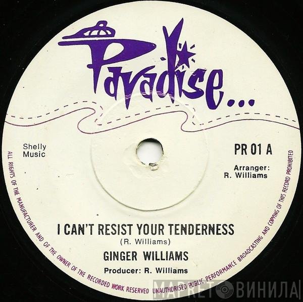 Ginger Williams - I Can't Resist Your Tenderness