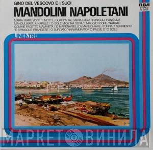 Gino Del Vescovo And His Mandolins - Gino Del Vescovo E I Suoi Mandolini Napoletani