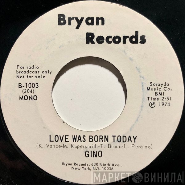 Gino  - Love Was Born Today